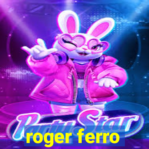 roger ferro